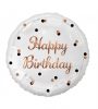 Happy Birthday feliratos fólia lufi kerek, fehér alapon rosegold - fekete pöttyös 18"/45 cm