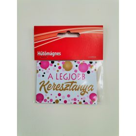 Hűtőmágnes Legjobb Keresztanya 10x7cm 